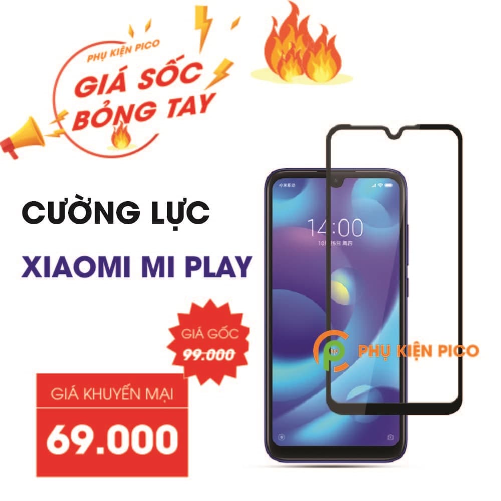 Kính cường lực Xiaomi Mi Play 2018 full viền độ cứng 9H