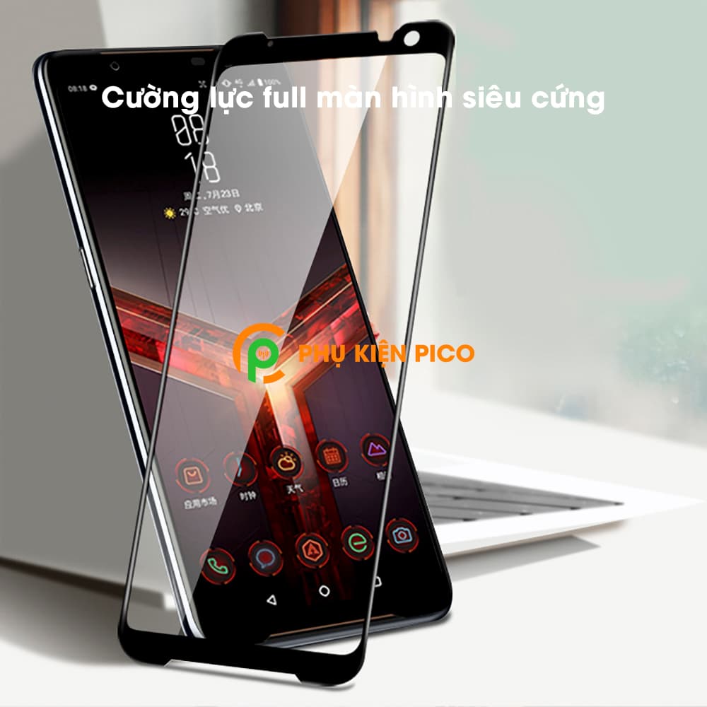 Kính cường lực Asus Rog phone 2 full viền độ cứng 9H - 7
