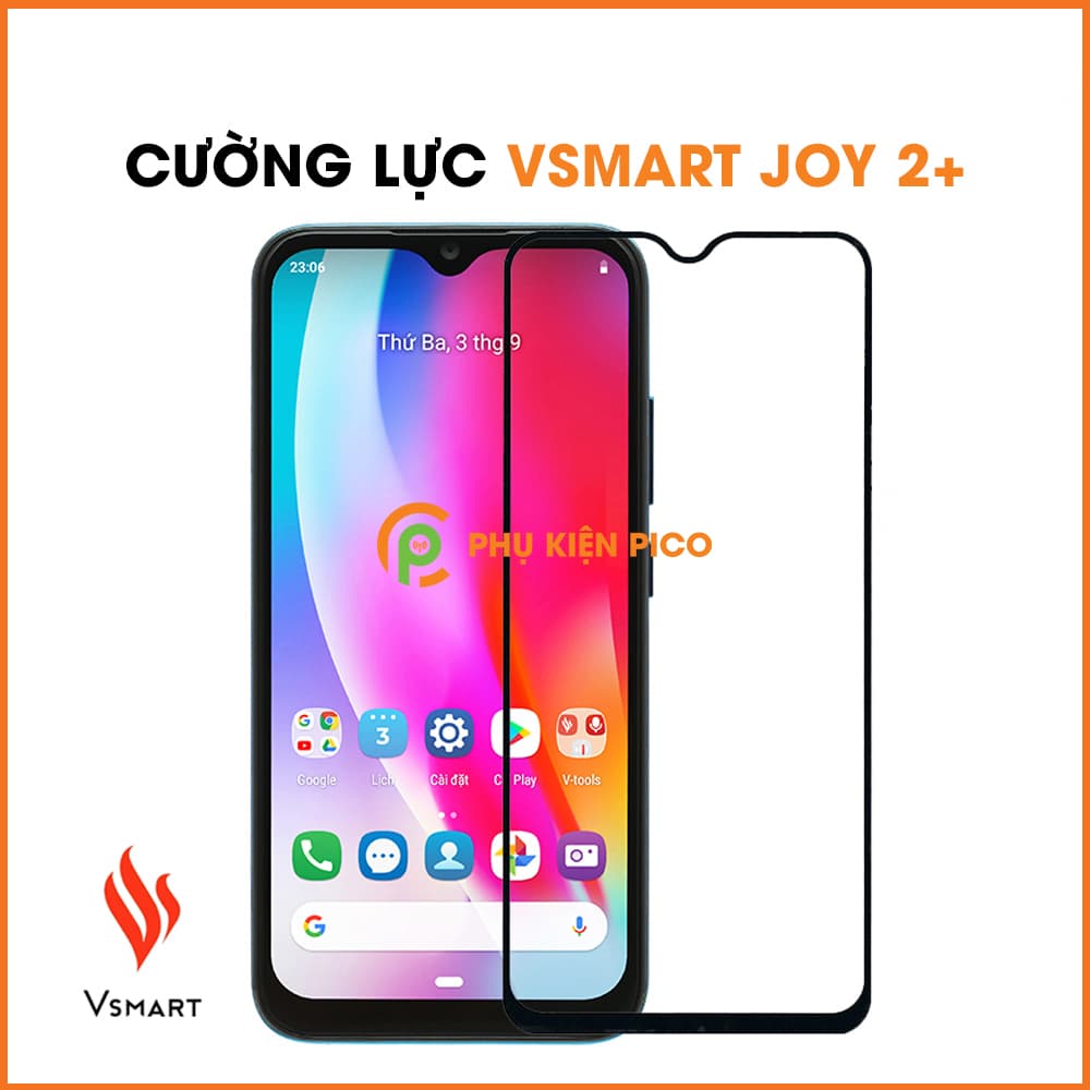 Kính cường lực Vsmart Joy 2 Plus full viền độ cứng 9H