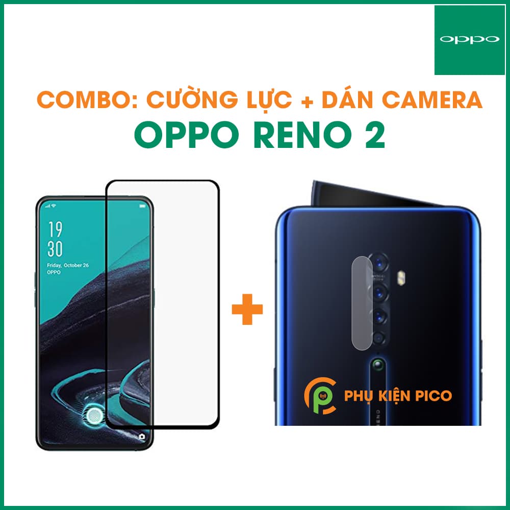 Combo kính cường lực và dán camera Oppo Reno 2 full viền