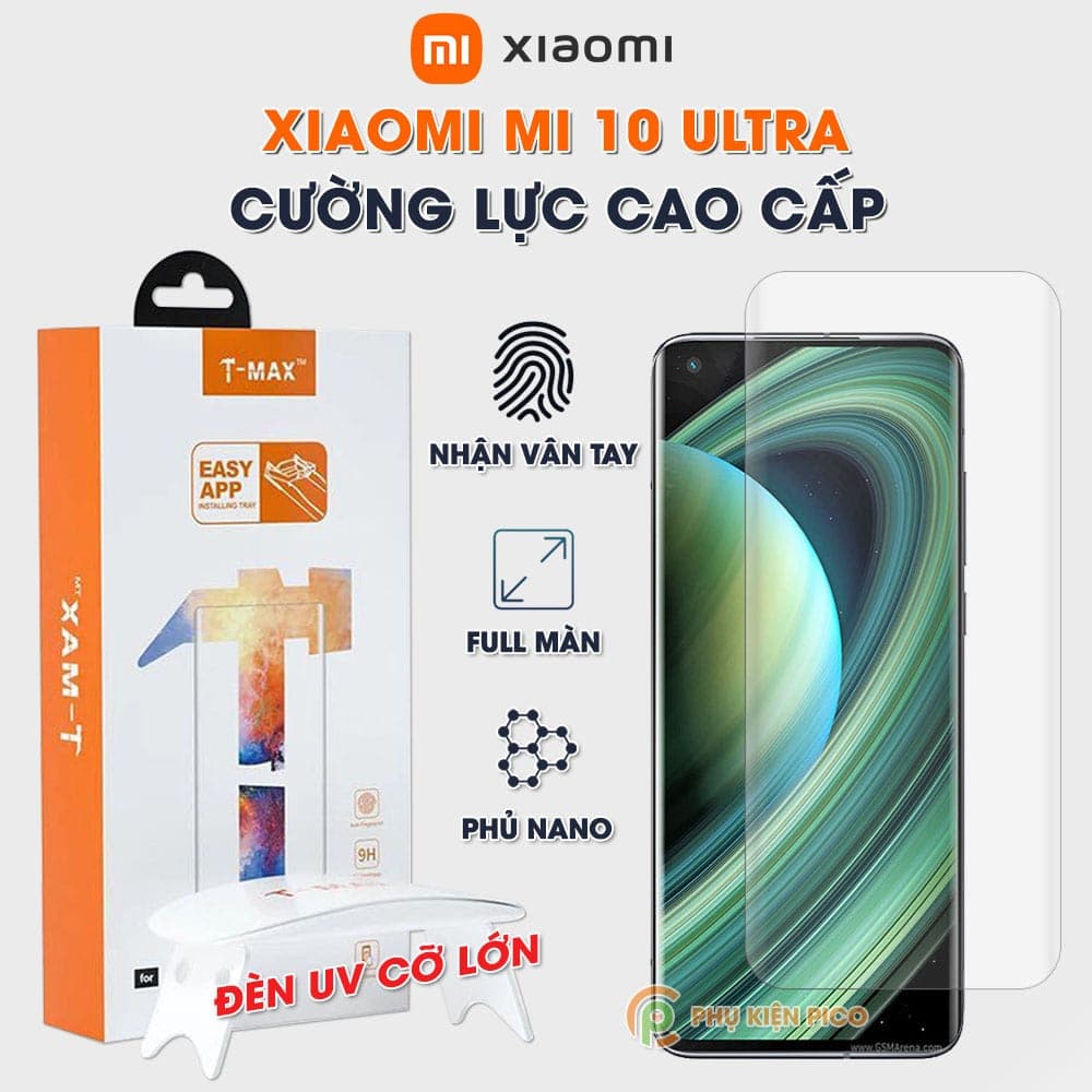 Kính cường lực Mi 10 Ultra nhận vân tay màn hình đèn UV cỡ lớn T-Max