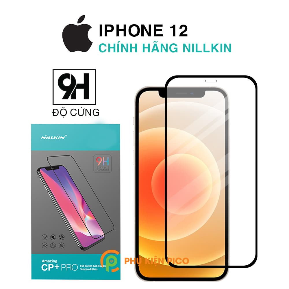 Cường lực Iphone 12 chính hãng Nillkin Amazing CP+ Pro – Dán màn hình Iphone 12