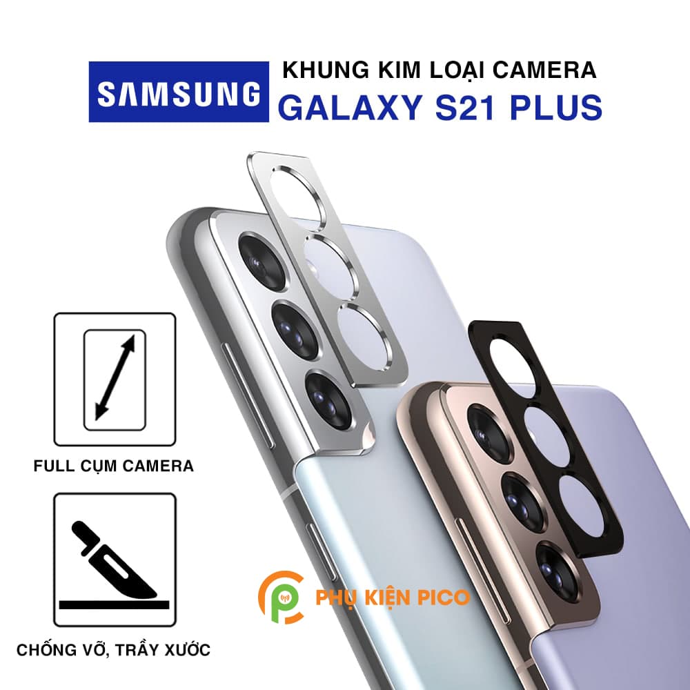 Dán camera Samsung Galaxy S21 Plus khung kim loại bảo vệ an toàn camera sau