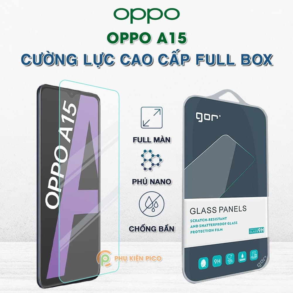 Kính cường lực Oppo A15 full màn hình chính hãng Gor trong suốt