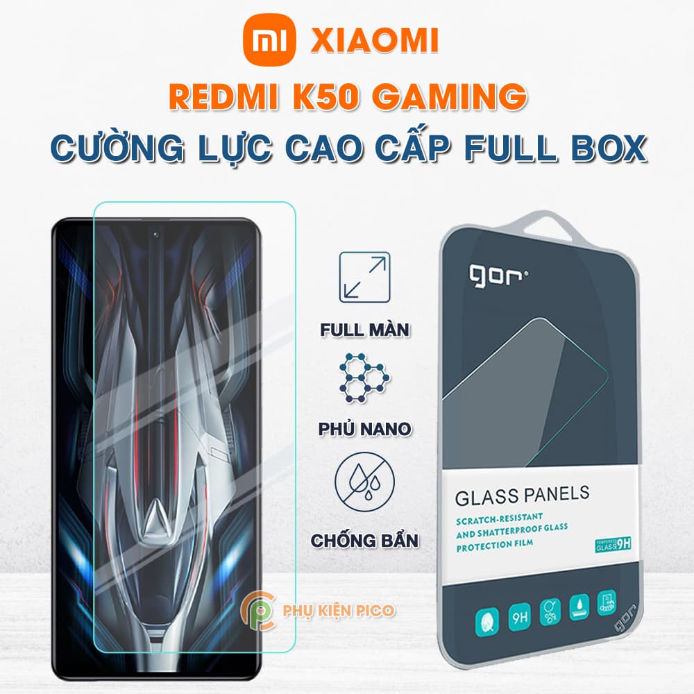 Kính cường lực Xiaomi Redmi K50 Gaming full màn hình chính hãng Gor