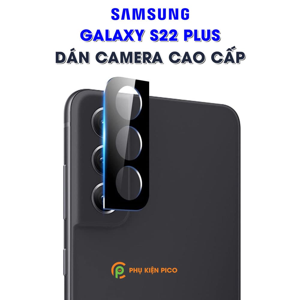 Dán camera Samsung Galaxy S22 Plus thấu kính nổi 3D độ cứng 9H trong suốt