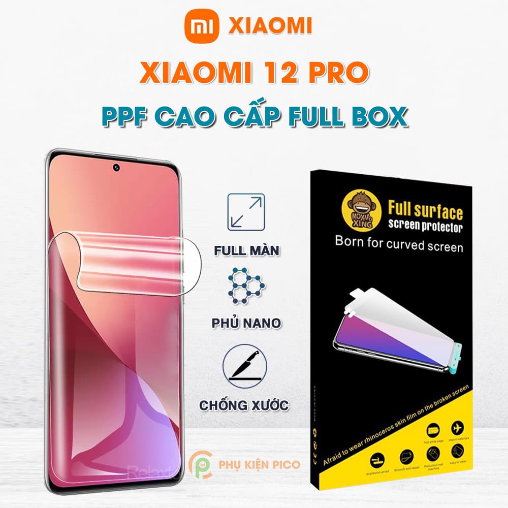 Dán màn hình Xiaomi 12 Pro full màn hình trong suốt PPF chính hãng Moxiao Xing