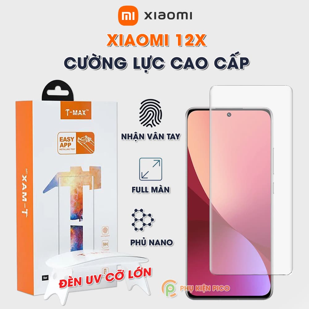 Kính cường lực Xiaomi Mi 12X nhận vân tay màn hình đèn UV cỡ lớn T-Max
