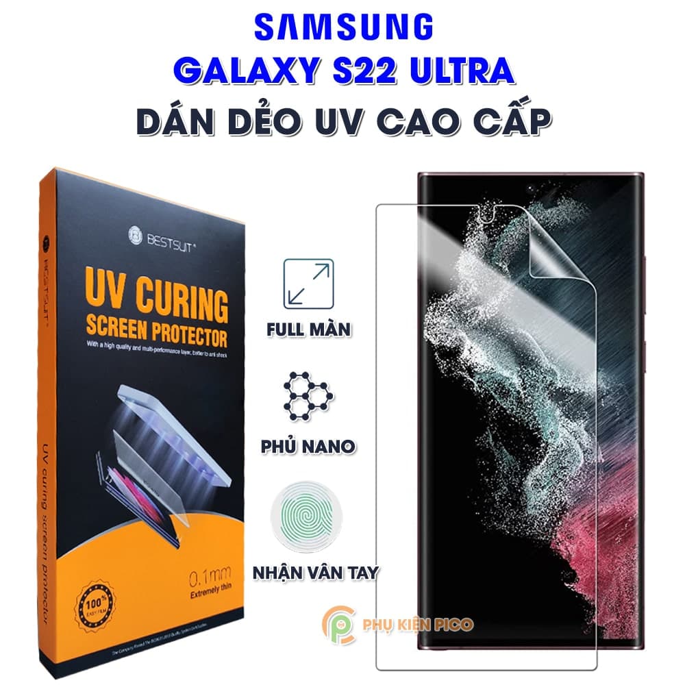 Dán màn hình Samsung Galaxy S22 Ultra PPF UV cao cấp Bestsuit nhận vân tay full màn hình