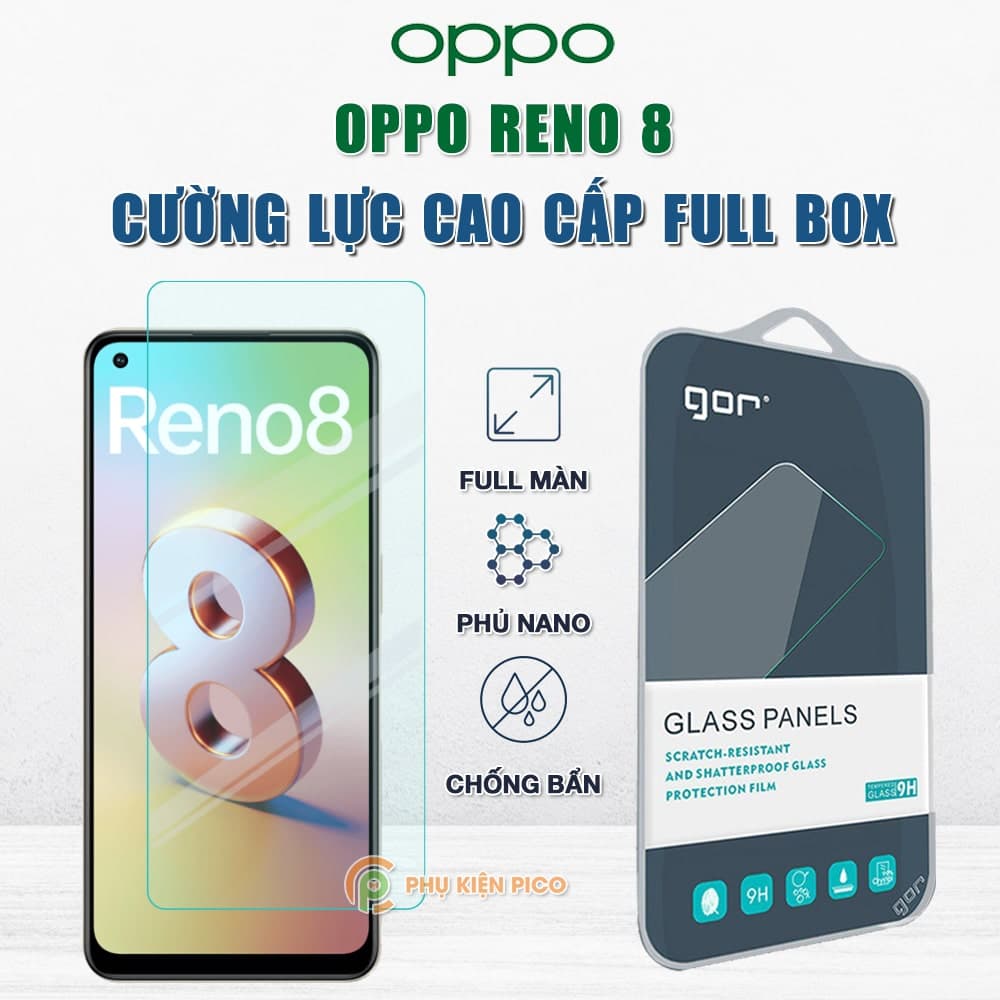 Kính cường lực Oppo Reno 8 full màn hình chính hãng Gor phủ nano