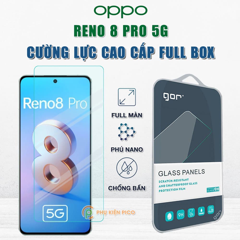 Kính cường lực Oppo Reno 8 Pro full màn hình chính hãng Gor phủ nano