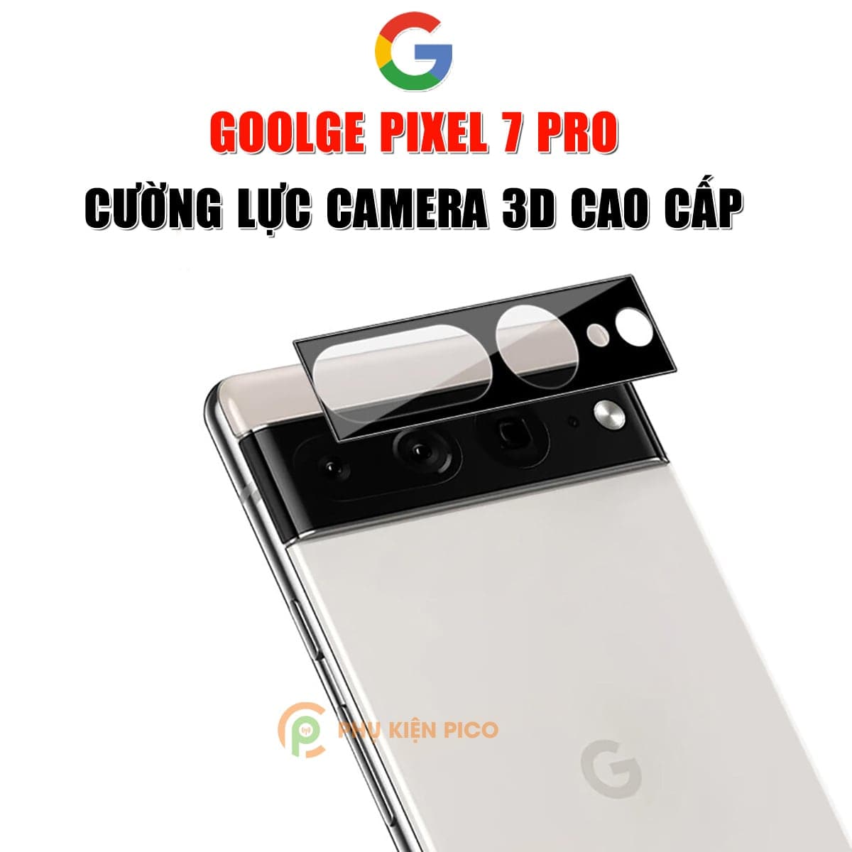 Dán camera Google Pixel 7 Pro thấu kính nổi 3D Cường lực camera độ cứng 9H trong suốt