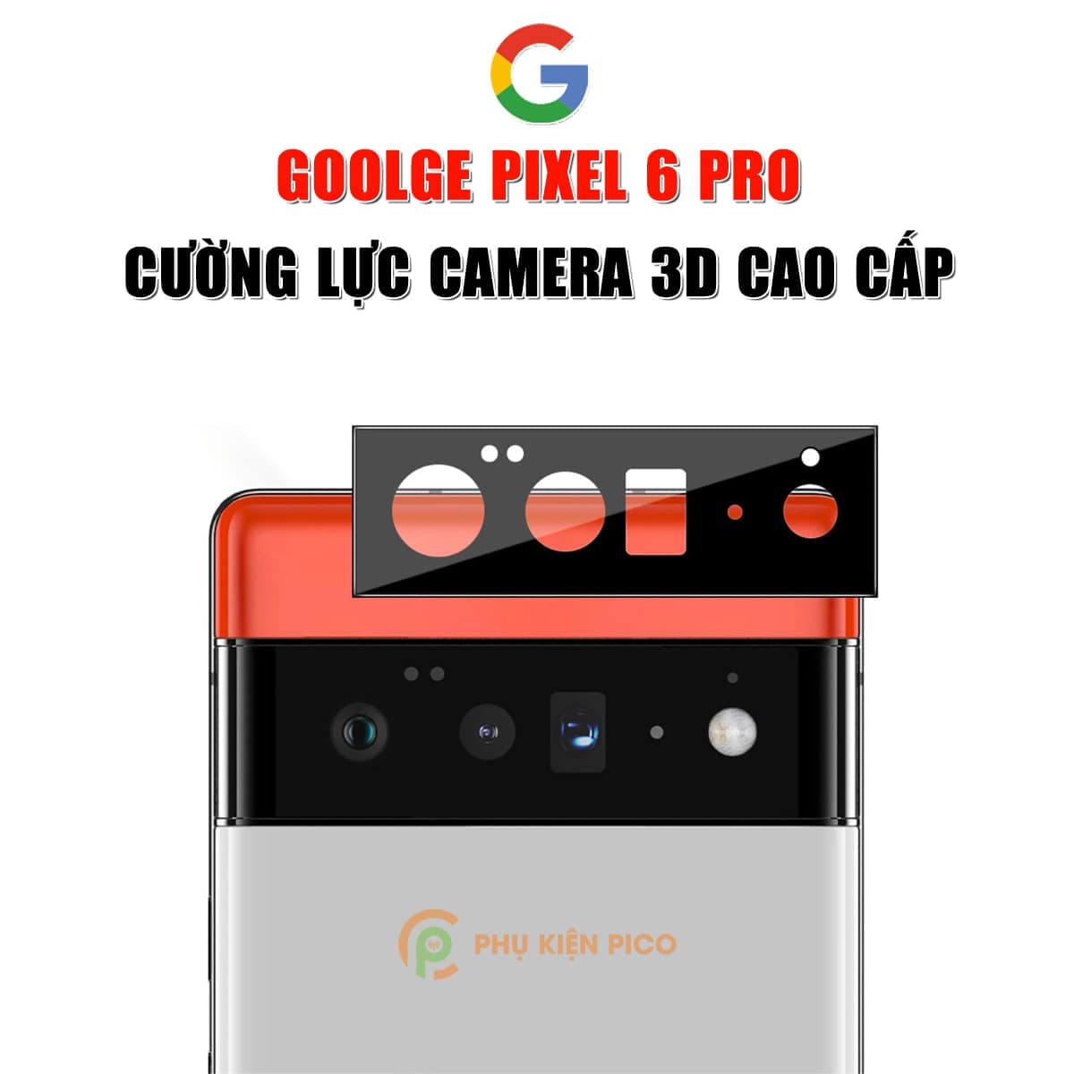 Dán camera Google Pixel 6 Pro thấu kính nổi 3D Cường lực camera độ cứng 9H trong suốt