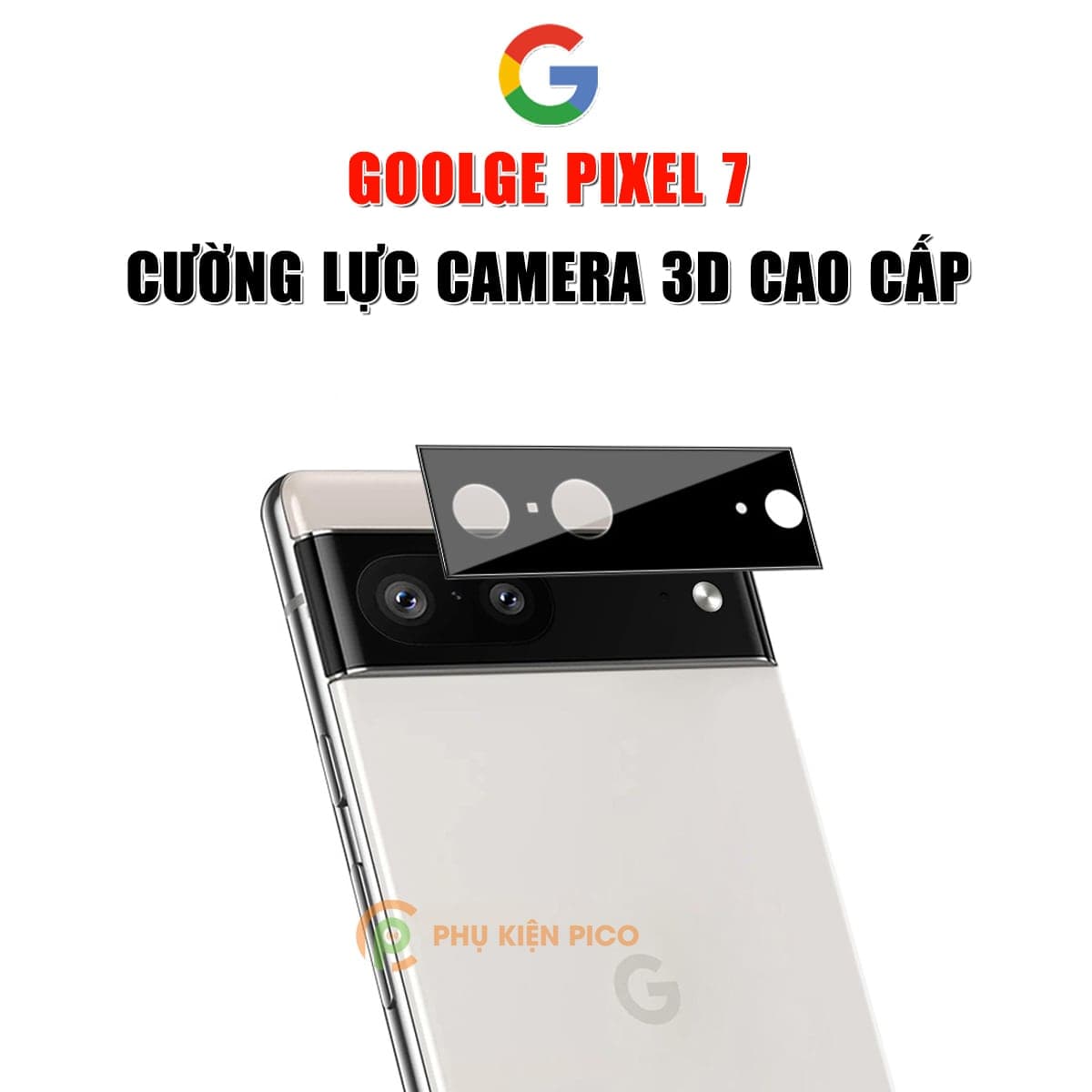 Dán camera Google Pixel 7 thấu kính nổi 3D Cường lực camera độ cứng 9H trong suốt