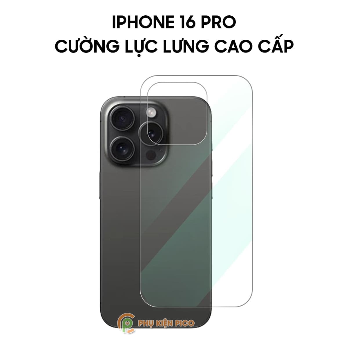 Cường lực lưng Iphone 16 Pro trong suốt full mặt lưng độ cứng 9H