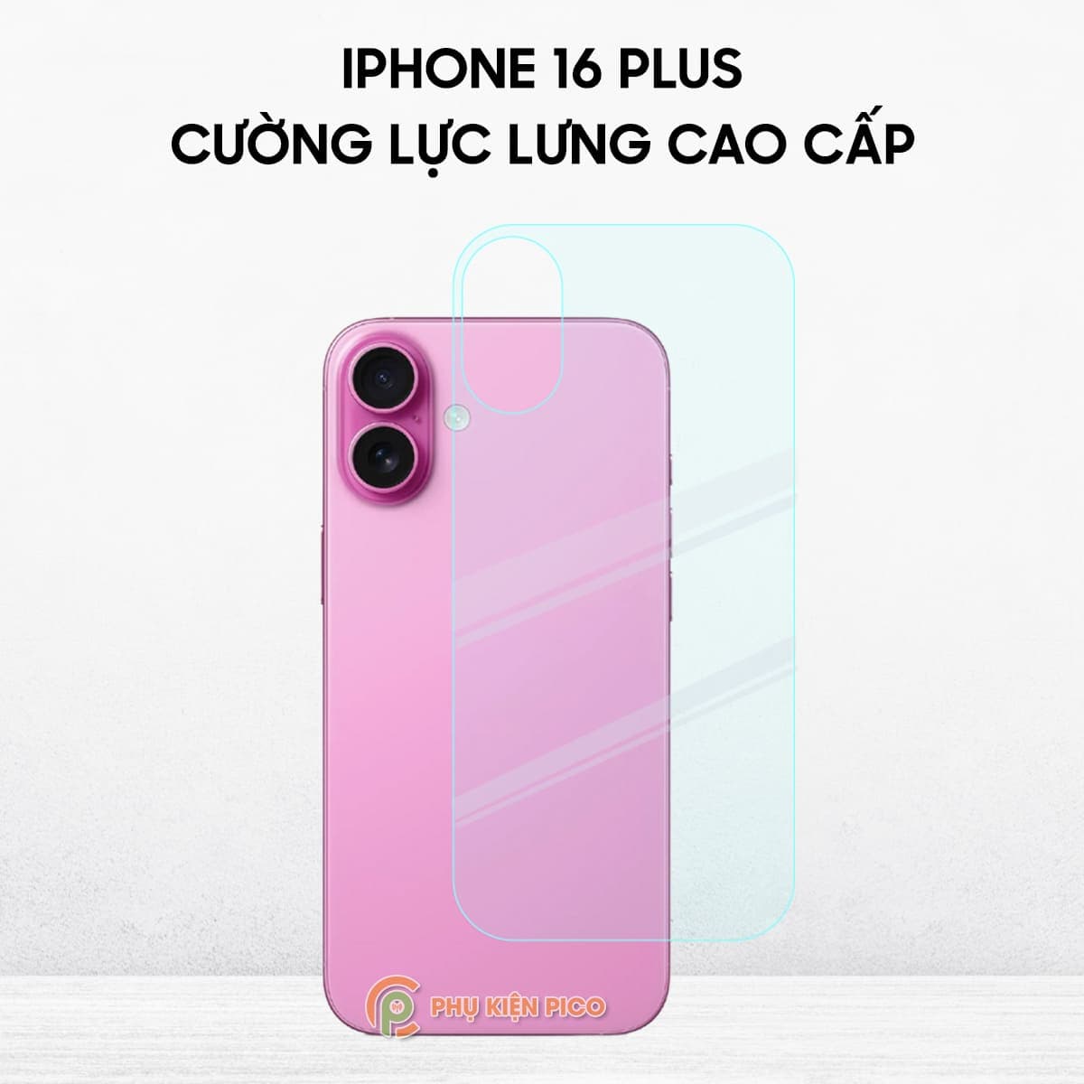 Cường lực lưng Iphone 16 Plus trong suốt full mặt lưng độ cứng 9H