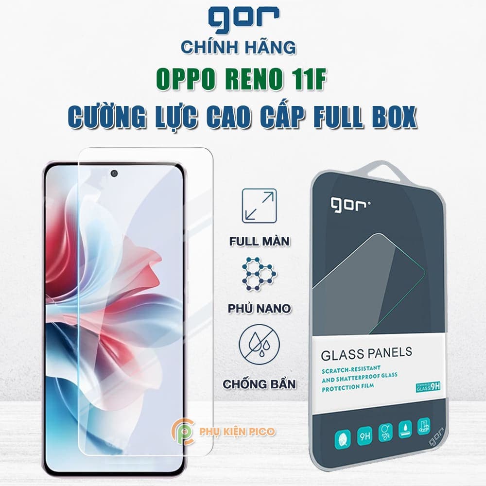 Kính cường lực Oppo Reno 11F full màn hình chính hãng Gor phủ nano