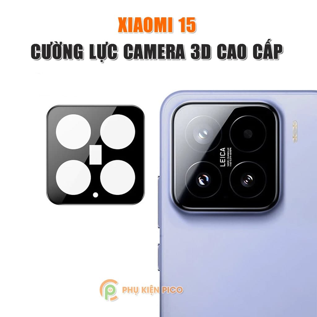 Cường lực camera Xiaomi 15 thấu kính nổi 3D cao cấp độ cứng 9H trong suốt