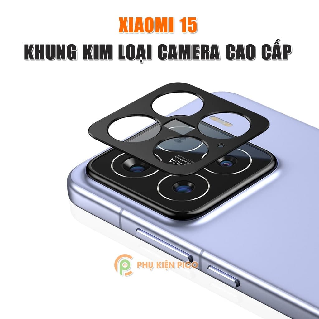 Dán camera Xiaomi 15 khung kim loại bảo vệ camera chống trầy xước va đập