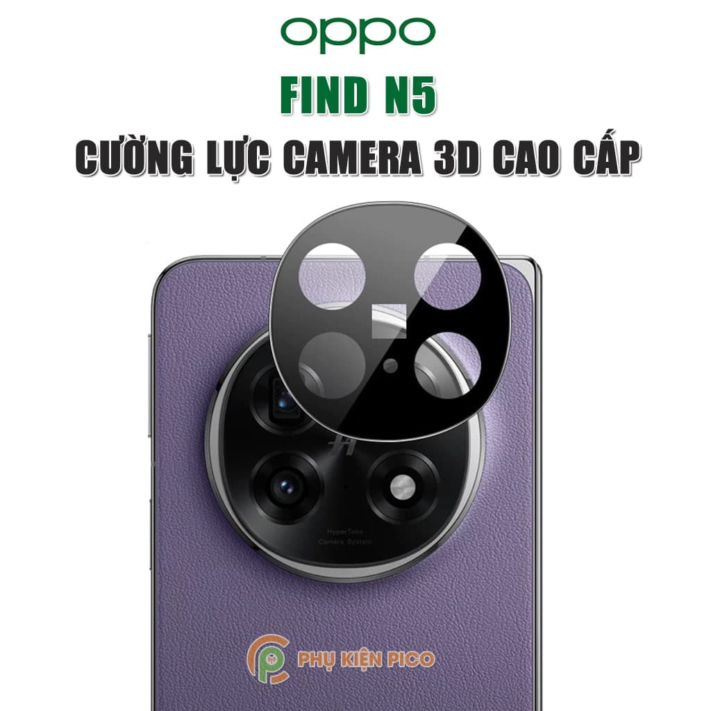 Dán camera Oppo Find N5 thấu kính nổi 3D cao cấp cường lực camera Oppo Find N5 độ cứng 9H trong suốt