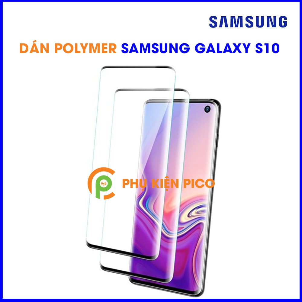 Kính cường lực dẻo Samsung Galaxy S10 full viền cong 3D độ cứng 3H Polymer Nano