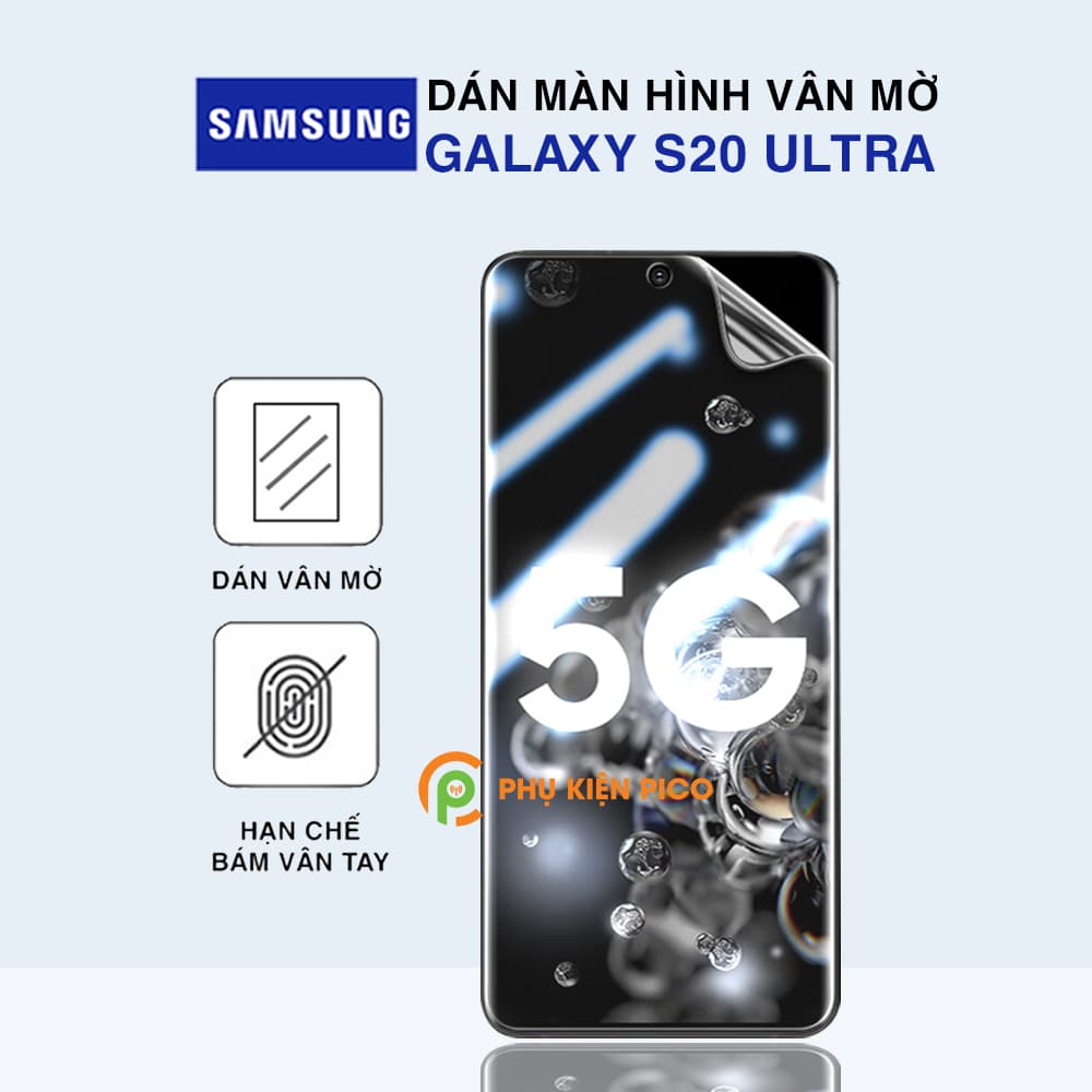 Dán màn hình Samsung S20 Ultra PPF vân mờ chống vân tay cao cấp – Dán dẻo Samsung Galaxy S20 Ultra