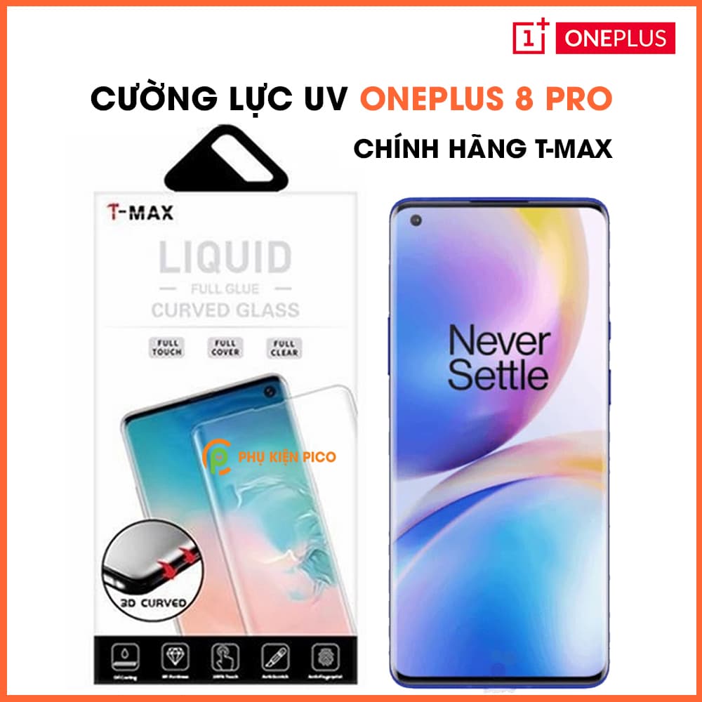 Kính cường lực Oneplus 8 Pro chính hãng T-Max Liquid trong suốt keo UV full màn hình