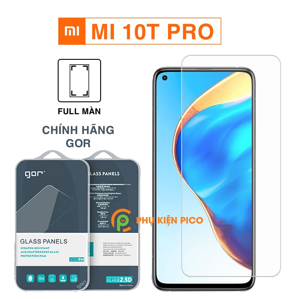 Kính cường lực Mi 10T Pro full màn hình chính hãng Gor dùng chung với mọi loại ốp lưng – Dán màn hình Xiaomi Mi 10T Pro