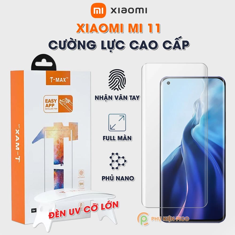 Kính cường lực Xiaomi Mi 11 nhận vân tay màn hình đèn UV cỡ lớn T-Max