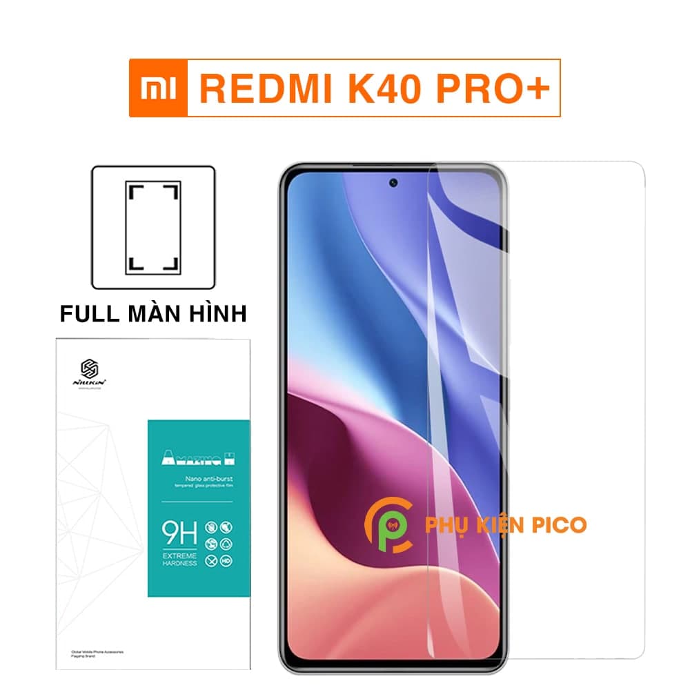 Kính cường lực Xiaomi Redmi K40 Pro+ full màn chính hãng Nillkin Amazing H