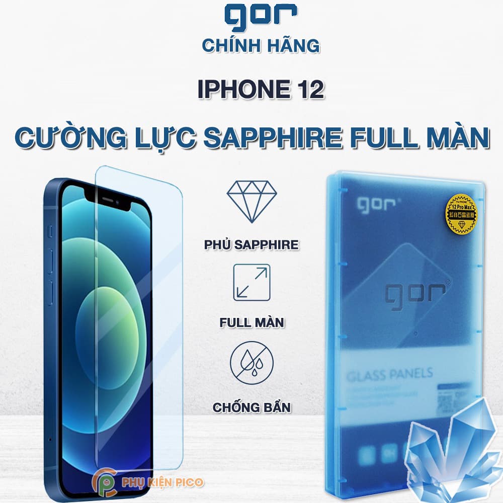 Cường lực Iphone 12 full màn hình chính hãng Gor bản mới cường lực sứ tinh thể Sapphire