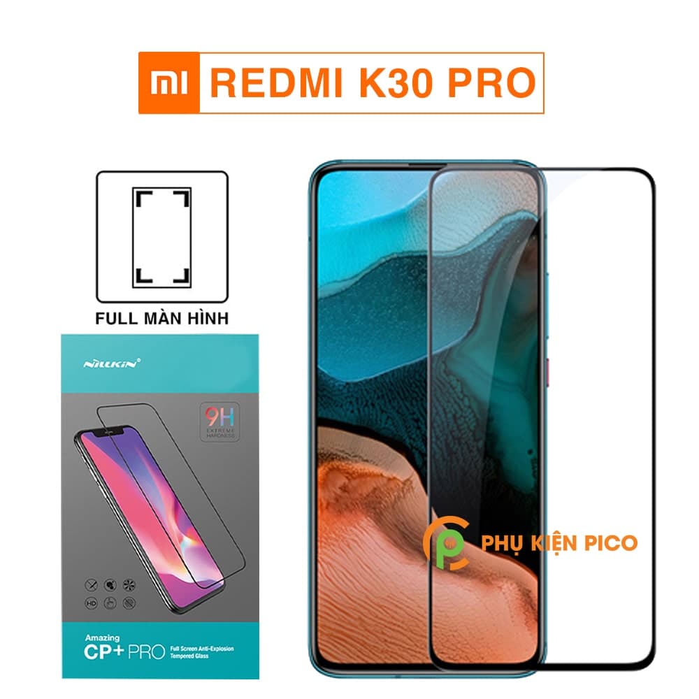 Kính cường lực Xiaomi Redmi K30 Pro chính hãng Nillkin Amazing CP+ Pro