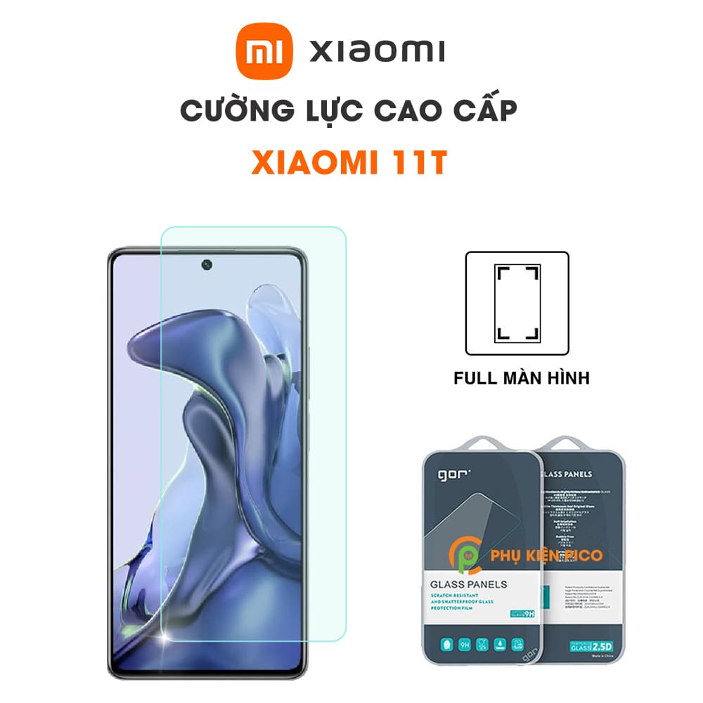 Kính cường lực Xiaomi 11T full màn hình chính hãng Gor
