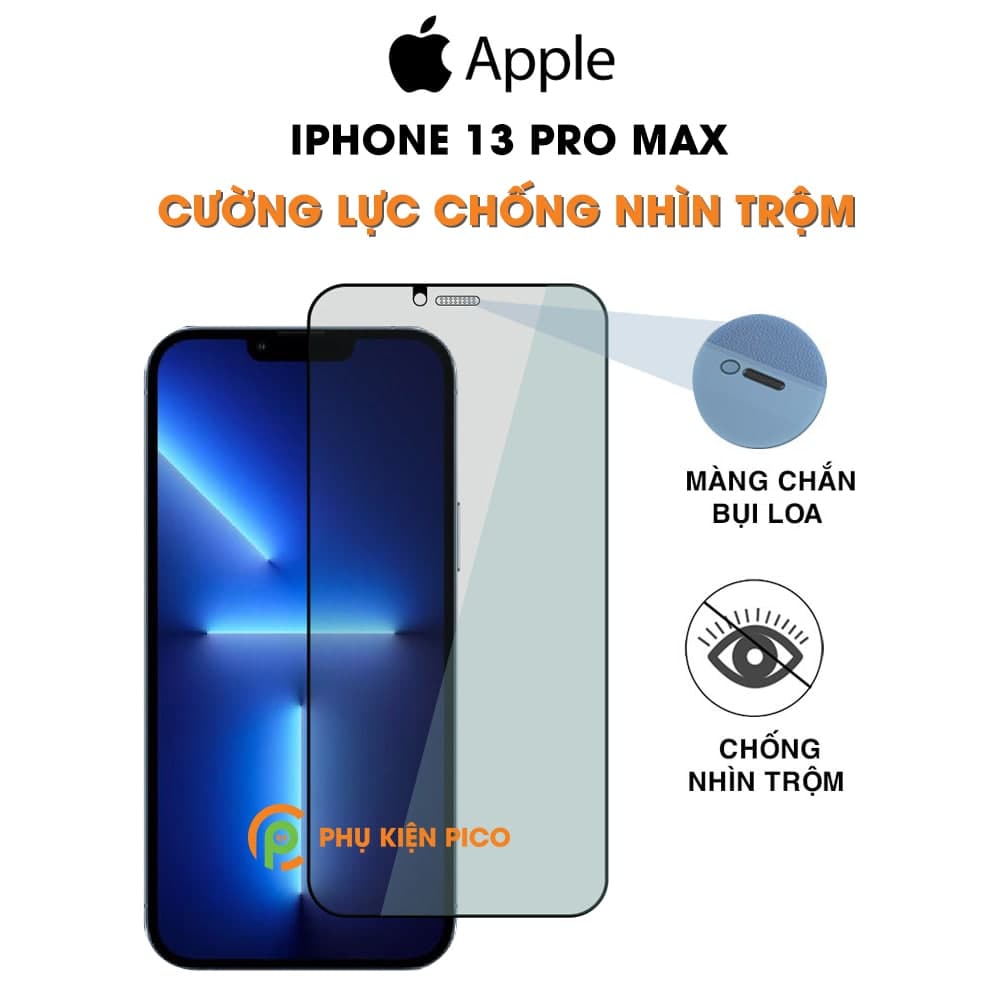Kính cường lực chống nhìn trộm iPhone 13 Pro Max full màn hình có màng bảo vệ loa
