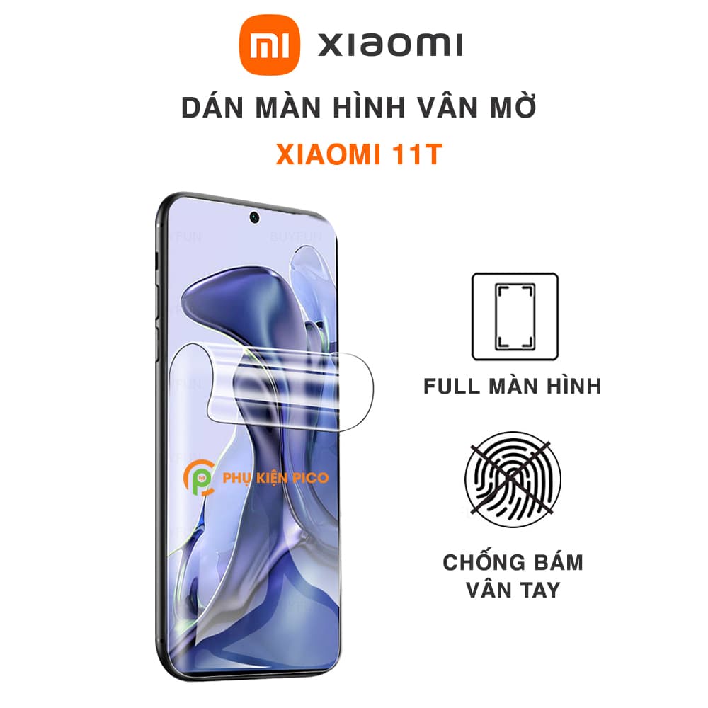 Dán màn hình Xiaomi 11T full màn hình vân mờ chống bám vân tay