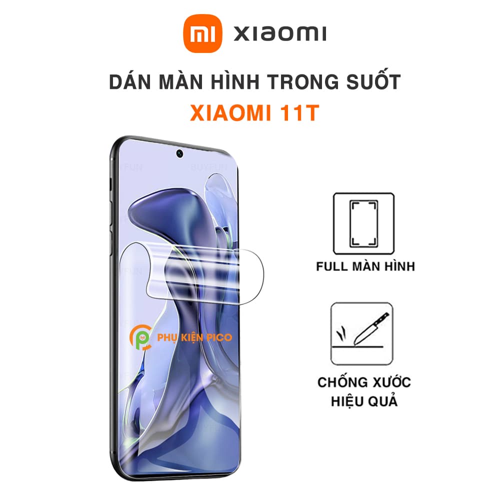 Dán màn hình Xiaomi 11T full màn dẻo trong suốt PPF tự phục hồi vết xước