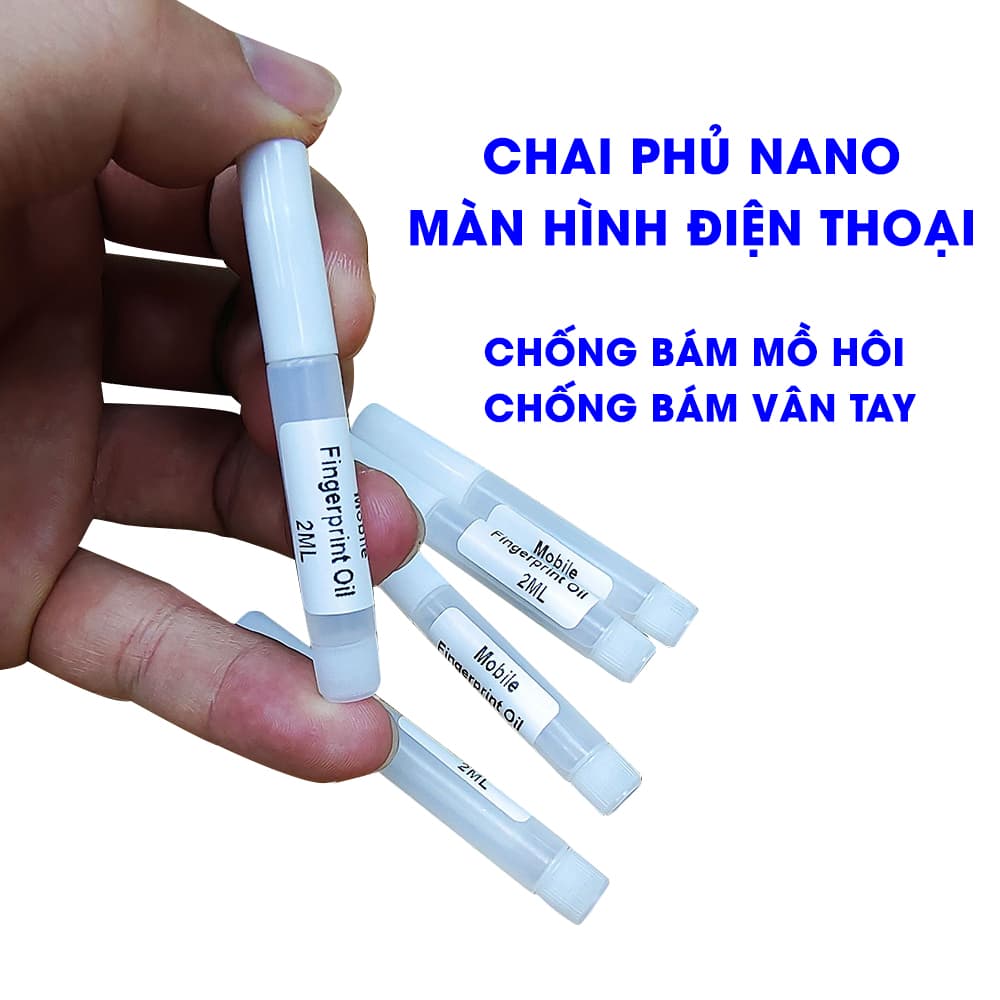 Chai phủ Nano phủ màn hình điện thoại chống bám mồ hôi và vân tay