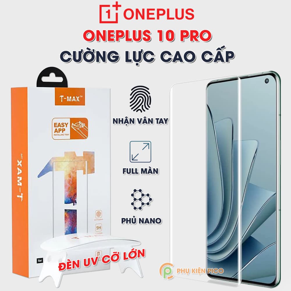 Kính cường lực Oneplus 10 Pro nhận vân tay màn hình đèn UV cỡ lớn T-Max