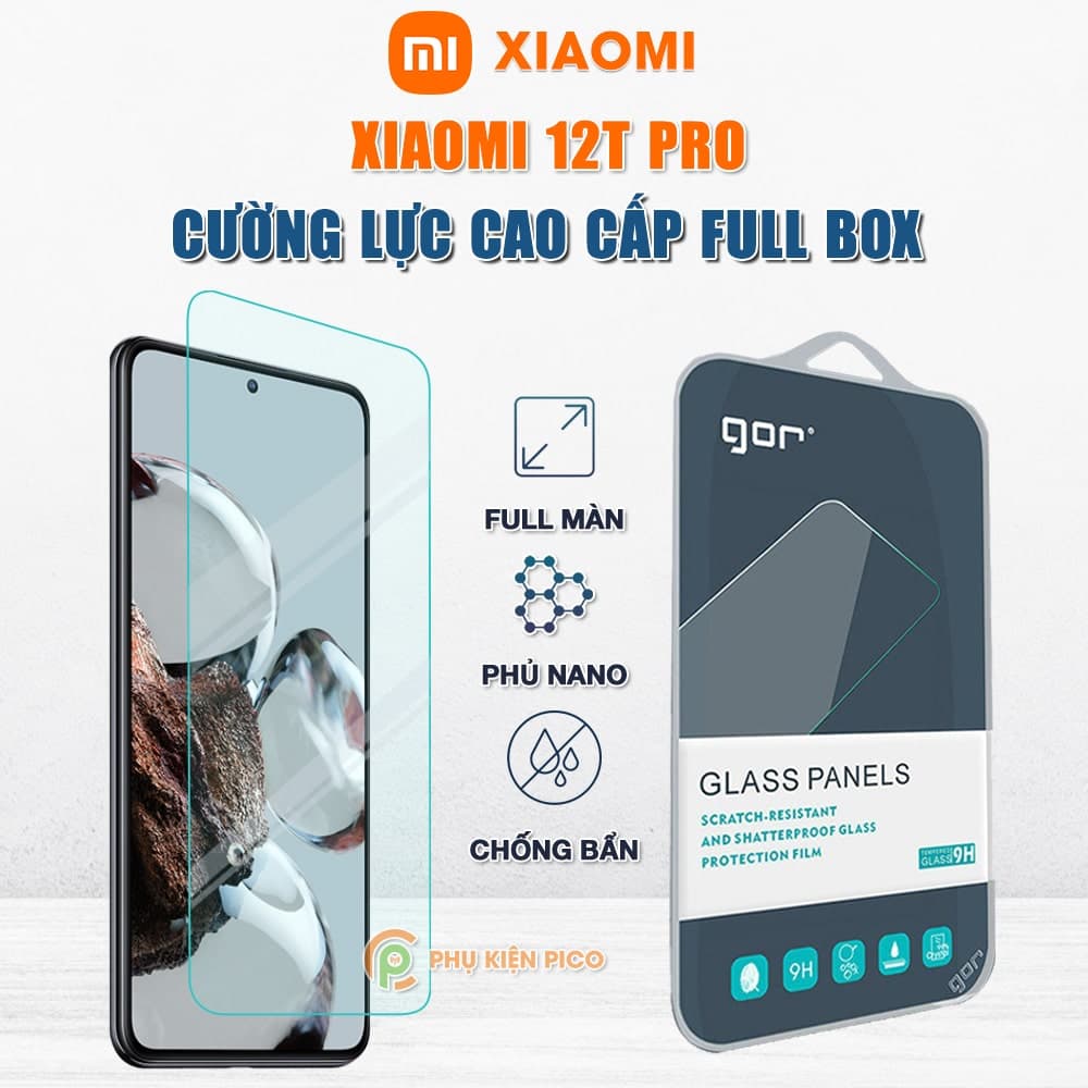 Kính cường lực Xiaomi 12T Pro full màn hình chính hãng Gor phủ nano