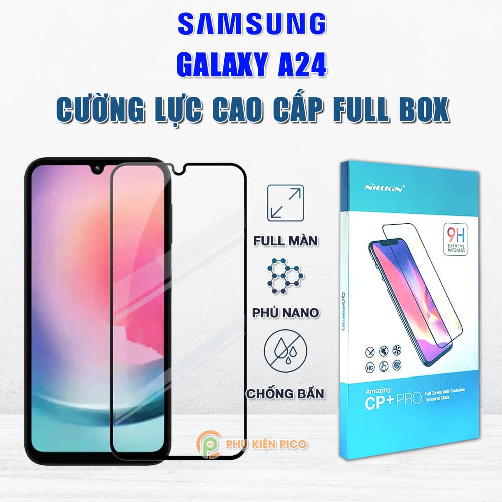 Kính cường lực Samsung A24 full màn hình chính hãng Nillkin CP+ Pro - Dán màn hình Samsung Galaxy A24