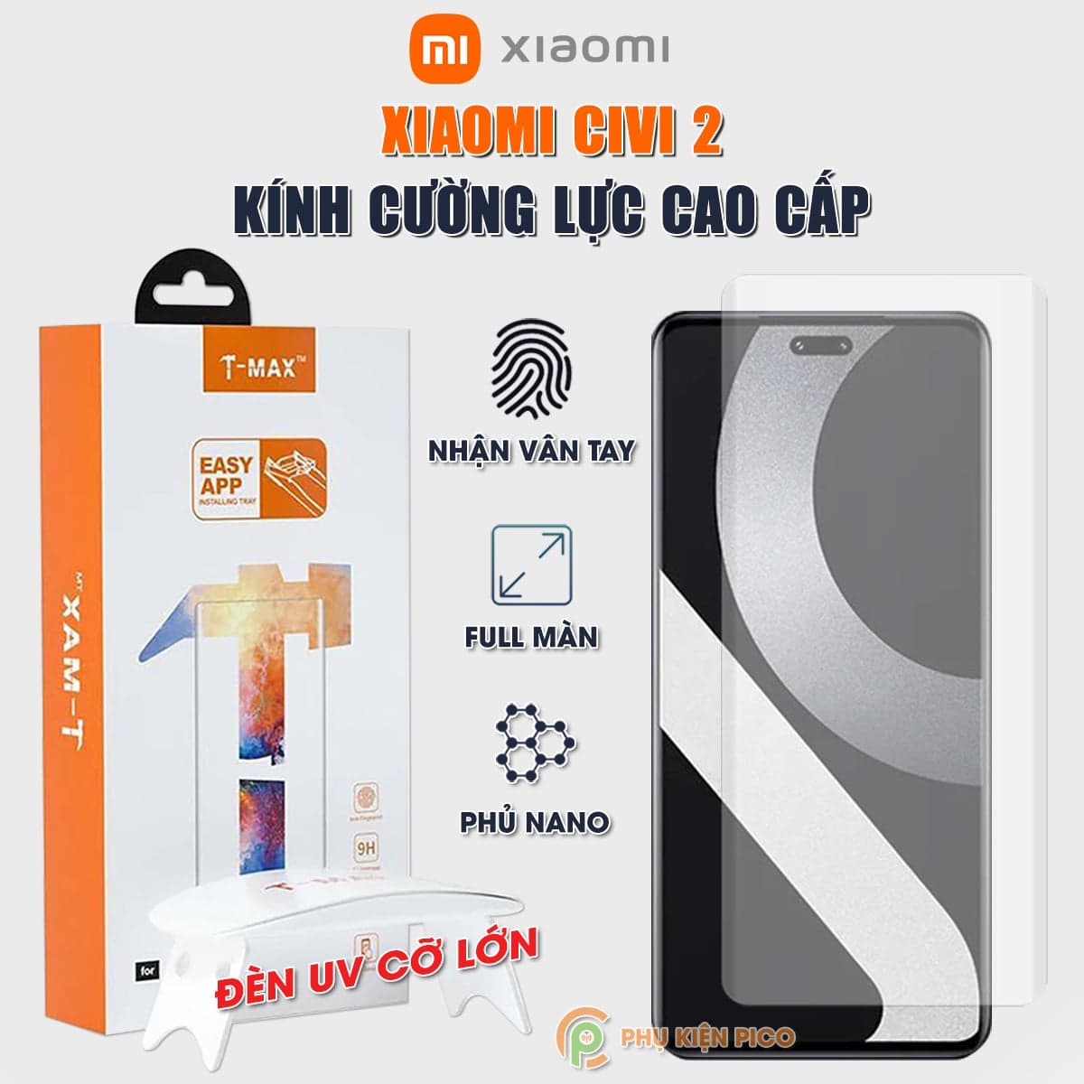 Kính cường lực Xiaomi Civi 2 nhận vân tay màn hình đèn UV cỡ lớn T-Max - Dán màn hình Xiaomi Civi 2